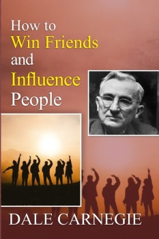 How to Win Friends and Influence People